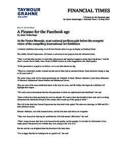 A Picasso for the Facebook age| By Jackie Wullschlager | Financial Times | 31 May 2013 May 31, 2013 6:58 pm  A Picasso for the Facebook age