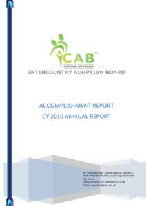 INTERCOUNTRY ADOPTION BOARD  ACCOMPLISHMENT REPORT CY 2010 ANNUAL REPORT  #2 CHICAGO COR. ERMIN GARCIA STREETS,