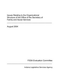 Issues Relating to the Organizational Structure of the Office of the Secretary of Family and Social Services _________________________________________ August 2004