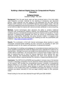 Building a National Digital Library for Computational Physics Education Wolfgang Christian Davidson College – NC, USA Background. Over the past dozen years we have produced some of the most widely used interactive curr