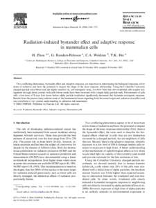 Advances in Space Research[removed]–1372 www.elsevier.com/locate/asr Radiation-induced bystander eﬀect and adaptive response in mammalian cells H. Zhou