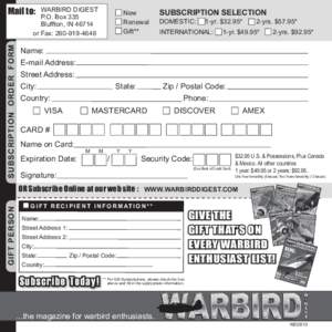 Mail to:  SUBSCRIPTION ORDER FORM WARBIRD DIGEST P.O. Box 335