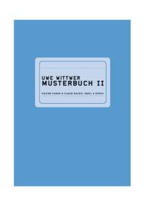 uwe wittwer  MUSTERBUCH II galerie fabian & claude walter, basel & Zürich  uwe wittwer musterbuch II