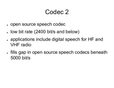 Microsoft PowerPoint - DCC2011-Codec2-David_Rowe_VK5DGR.odp