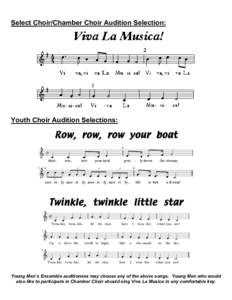 Select Choir/Chamber Choir Audition Selection:  Youth Choir Audition Selections: Row, row, row your boat