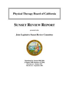 Physical Therapy Board of California  SUNSET REVIEW REPORT presented to the  Joint Legislative Sunset Review Committee