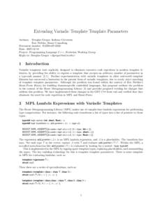 Extending Variadic Template Template Parameters Authors: Douglas Gregor, Indiana University Eric Niebler, Boost Consulting Document number: N2488=