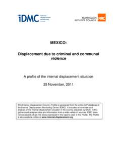 MEXICO: Displacement due to criminal and communal violence A profile of the internal displacement situation 25 November, 2011