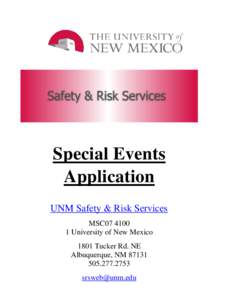 Special Events Application UNM Safety & Risk Services MSC07University of New Mexico 1801 Tucker Rd. NE