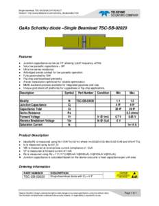 Single beamlead TSC-SBDATASHEET Version1- http://www.teledyne-si.com/schottky_diodes/index.html GaAs Schottky diode –Single Beamlead TSC-SBFeatures