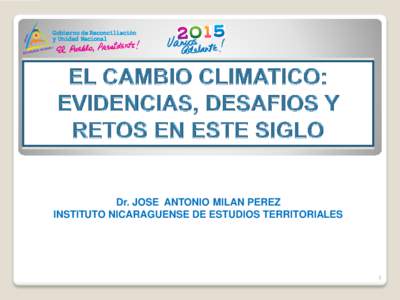 .  Dr. JOSE ANTONIO MILAN PEREZ INSTITUTO NICARAGUENSE DE ESTUDIOS TERRITORIALES  1
