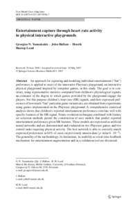 User Model User-Adap Inter DOIs11257ORIGINAL PAPER Entertainment capture through heart rate activity in physical interactive playgrounds