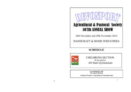 Agricultural & Pastoral Society 107th ANNUAL SHOW 28th November and 29th November 2014 HANDCRAFT & HOME INDUSTRIES SCHEDULE