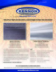 Only One of These Aircraft Covers is Safe Enough to Clean Your Sun Glasses  Kennon’s Anti-GritTM Aircraft Cover • Discharges static • Doesn’t collect fine sand or dust • Doesn’t hide fine sand or dust