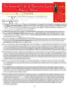 The Immortal Life of Henrietta Lacks Rebecca Skloot A Reader’s Guide A Broadway Paperback • ISBN[removed]9 • RebeccaSkloot.com • HenriettaLacksFoundation.org  Discussion Questions