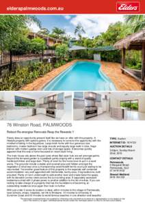 elderspalmwoods.com.au  76 Winston Road, PALMWOODS Reboot Re-energise Renovate Reap the Rewards !! Rarely does an opportunity present itself like we have on offer with this property. A lifestyle property with options gal