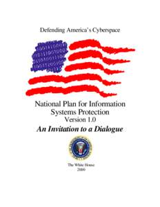 Defending America’s Cyberspace  National Plan for Information Systems Protection Version 1.0