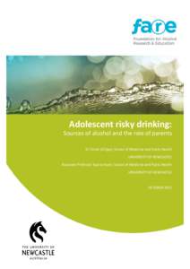 Adolescent risky drinking:  Sources of alcohol and the role of parents Dr Conor Gilligan, School of Medicine and Public Health UNIVERSITY OF NEWCASTLE Associate Professor Kypros Kypri, School of Medicine and Public Healt