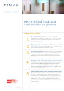 Your Global Investment Authority  PIMCO Global Bond Fund Anchor your portfolio with global bonds