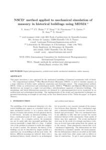 RETURN  NSCD∗ method applied to mechanical simulation of masonry in historical buildings using MOMA∗∗ V. Acary,(1,2) J.Y. Blaise,(1) P. Drap,(1) M. Florenzano,(1) S. Garrec,(1) M. Jean,(2) D. Merad,(1)