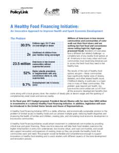 A Healthy Food Financing Initiative: An Innovative Approach to Improve Health and Spark Economic Development The Problem  30.5%
