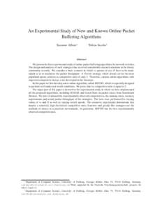 An Experimental Study of New and Known Online Packet Buffering Algorithms Susanne Albers∗ Tobias Jacobs†