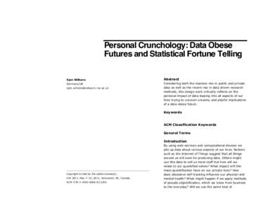 Personal Crunchology: Data Obese Futures and Statistical Fortune Telling Kjen Wilkens Abstract