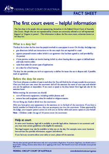 FEDERAL CIRCUIT COURT OF AUSTRALIA  FACT SHEET The first court event – helpful information This fact sheet is for people who are representing themselves in the Federal Circuit Court of Australia