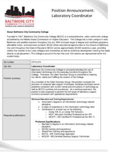 Position Announcement: Laboratory Coordinator About Baltimore City Community College Founded in 1947, Baltimore City Community College (BCCC) is a comprehensive, urban community college accredited by the Middle States Co