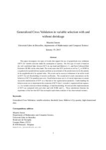 Generalized Cross Validation in variable selection with and without shrinkage Maarten Jansen Universit´e Libre de Bruxelles, departments of Mathematics and Computer Science January 19, 2015
