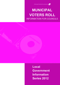 Victorian Electoral Commission a  MUNICIPAL VOTERS ROLL  INFORMATION FOR COUNCILS