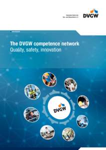 Deutscher Verein des Gas- und Wasserfachs e. V. e www.dvgw.de  The DVGW competence network