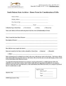 900 Governors Drive | Pierre, SDPhone | Fax | http://history.sd.gov South Dakota State Archives - Donor Form for Consideration of Gifts Owner of Item: _______________________________