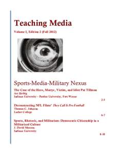Teaching Media Volume I, Edition 2 (FallSports-Media-Military Nexus The Case of the Hero, Martyr, Victim, and Idiot Pat Tillman Art Herbig