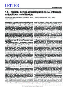LETTER  doi:[removed]nature11421 A 61-million-person experiment in social influence and political mobilization