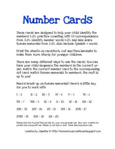 Number Cards These cards are designed to help your child identify the numbers 1-20, practice counting with 1:1 correspondence from 1-20, identify number words 1-20, and also learn Roman numerals fromAlso include S