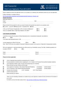 USA Financial Aid Direct Loan Application Form[removed]Please complete and return this application form to us to enable us to commence the certification process for your loan application. Further information is availab
