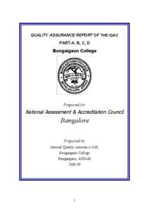 QUALITY ASSURANCE REPORT OF THE IQAC PART-A, B, C, D Bongaigaon College  Prepared for
