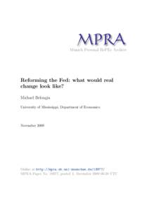 M PRA Munich Personal RePEc Archive Reforming the Fed: what would real change look like? Michael Belongia