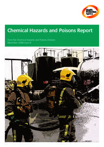 Chemical Hazards and Poisons Report From the Chemical Hazards and Poisons Division November 2006 Issue 8 Contents Editorial . . . . . . . . . . . . . . . . . . . . . . . . . . . . . . . . . . . . . . . . . . . . . . . .