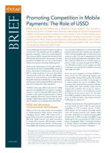 BRIEF  Promoting Competition in Mobile Payments: The Role of USSD Mobile network operators (MNOs) such as Safaricom in Kenya; Vodacom, Tigo, and Airtel in Tanzania; and Econet in Zimbabwe are collectively underscoring th