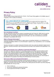 www.calliden.com.au  Privacy Policy Who are we? We are Calliden Group Limited (ACN[removed]This Privacy Policy applies to the Calliden group of companies, which includes the following: