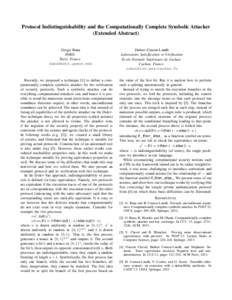 Protocol Indistinguishability and the Computationally Complete Symbolic Attacker (Extended Abstract) Gergei Bana INRIA Paris, France 