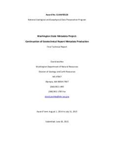 Award No. G14AP00126 National Geological and Geophysical Data Preservation Program Washington State Metadata Project: Continuation of Geotechnical Report Metadata Production Final Technical Report