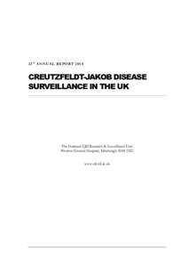 23 r d ANNUAL REPORTCREUTZFELDT-JAKOB DISEASE SURVEILLANCE IN THE UK  The National CJD Research & Surveillance Unit