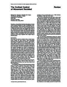 Neuron, Vol. 36, 1–20, October 24, 2002, Copyright 2002 by Cell Press  The Cortical Control of Movement Revisited Michael S.A. Graziano,1 Charlotte S.R. Taylor, Tirin Moore, and Dylan F. Cooke