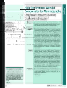 䡲 BREAST IMAGING ORIGINAL RESEARCH High-Performance Wavelet Compression for Mammography: Localization Response Operating