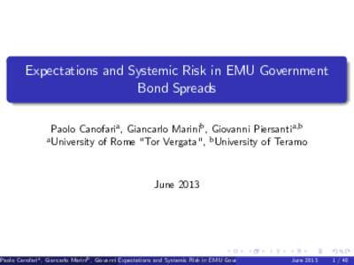 Expectations and Systemic Risk in EMU Government Bond Spreads Paolo Canofaria , Giancarlo Marinib , Giovanni Piersantia,b of Rome 