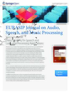 springeropen.com  EURASIP Journal on Audio, Speech, and Music Processing Special Issue on Deep Learning for Speech and