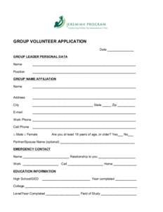 GROUP VOLUNTEER APPLICATION Date _______________ GROUP LEADER PERSONAL DATA Name  __________________________________________________________